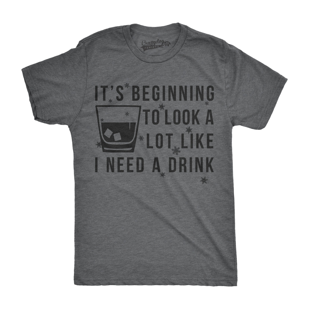 Mens Its Beginning To Look Like I Need A Drink Funny Christmas Gift T shirt Image 4