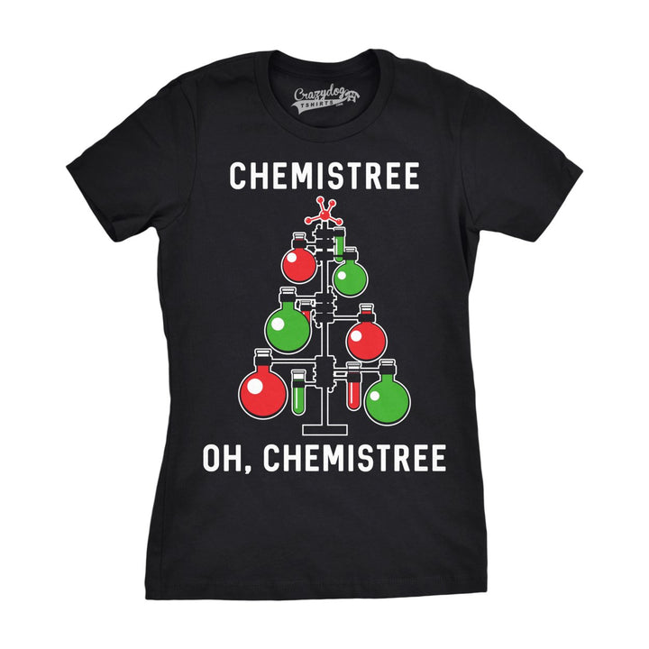 Womens Chemistree T shirt Funny Sarcastic Teacher Christmas Tee Nerdy Graphic Image 1