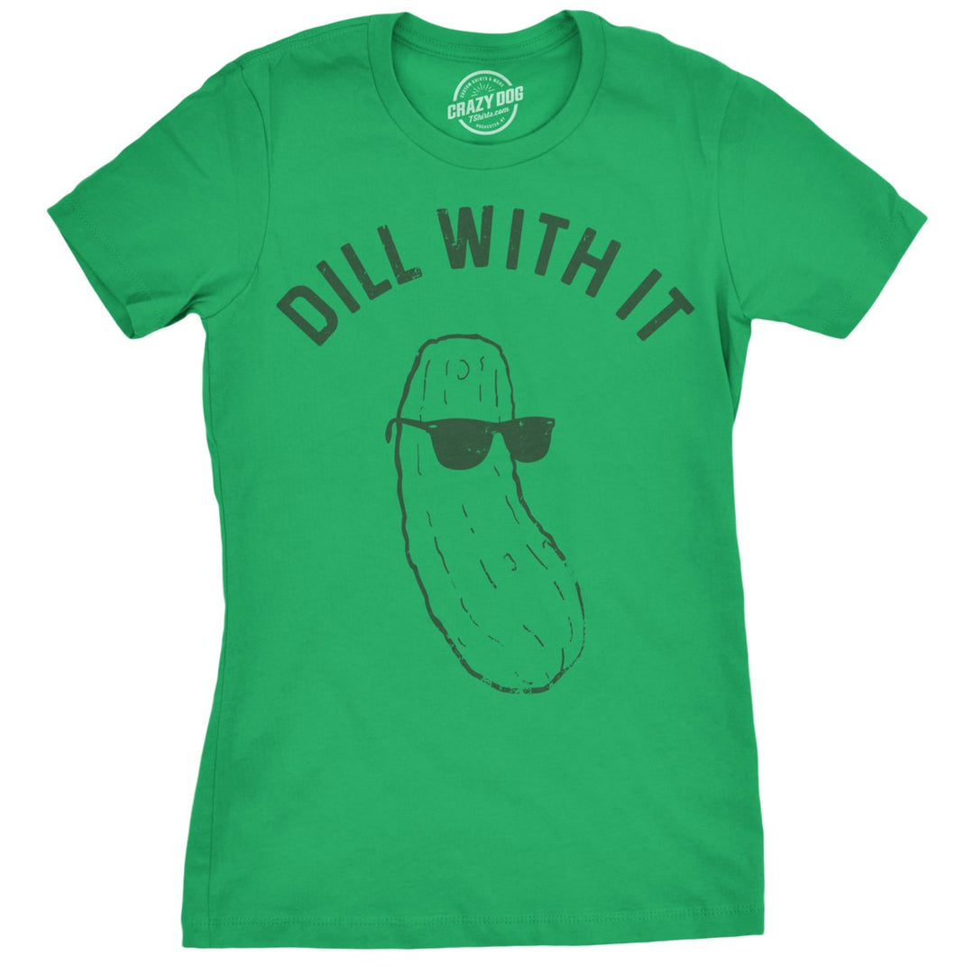 Womens Dill With It Tshirt Funny Cool Sunglasses Pickle Tee For Ladies Image 4