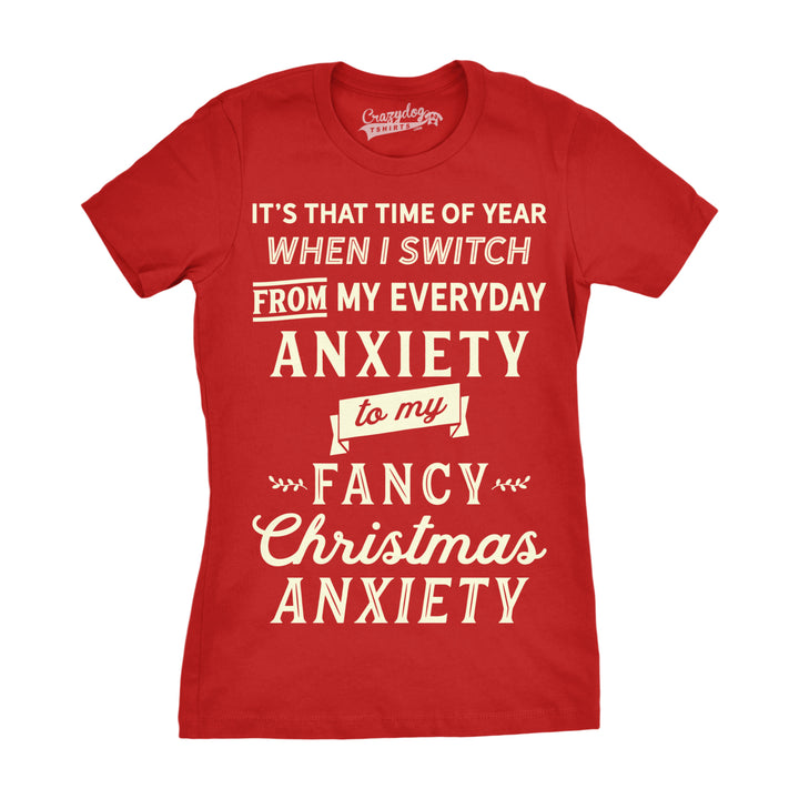 Womens Fancy Christmas Anxiety Tshirt Funny Holiday Season Tee For Ladies Image 4