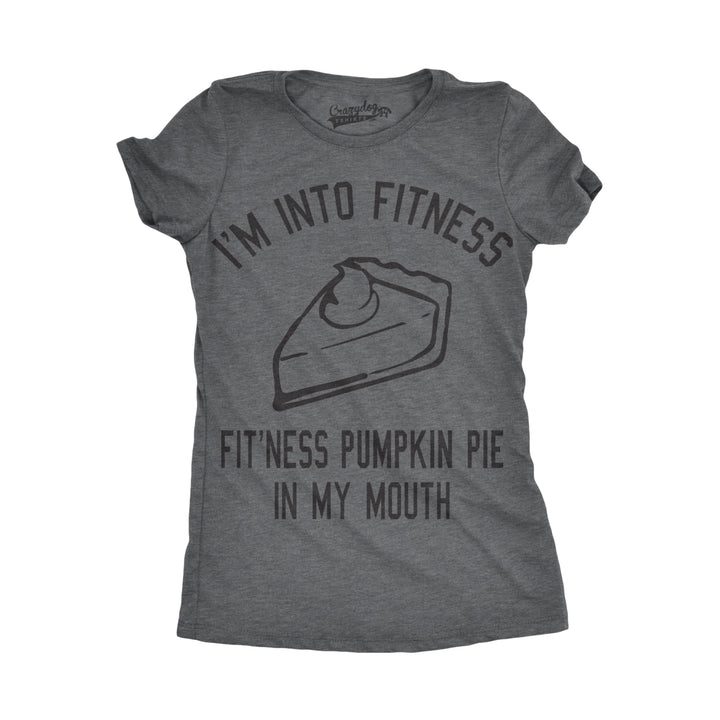 Womens Fitness Pumpkin Pie In My Mouth T shirt Funny Thanksgiving Thankful Turkey Day Image 4