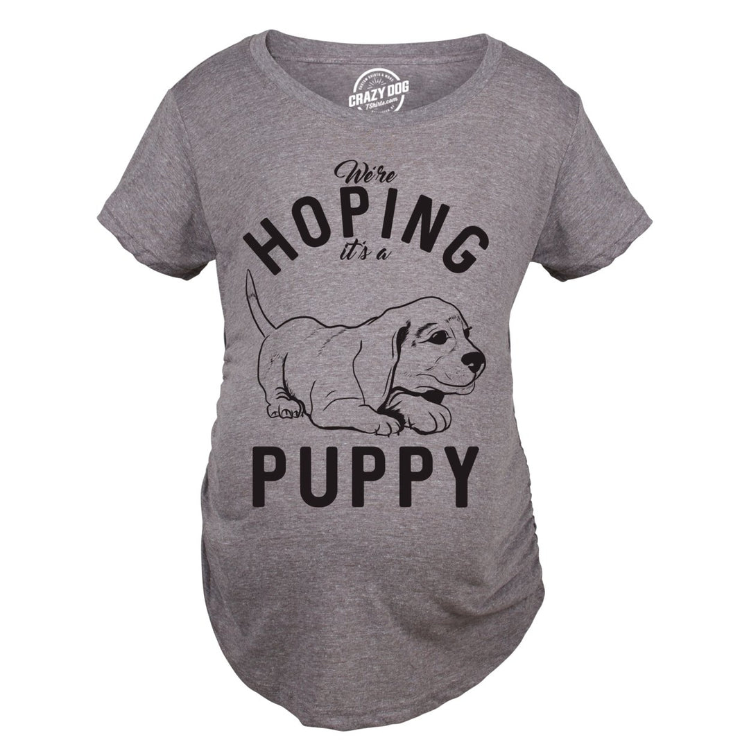 Maternity Hoping Its A Puppy T shirt Funny Sarcastic Pregnancy Announcement Tee Image 1