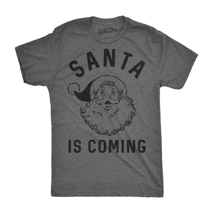 Mens Santa Is Coming Tshirt Funny Christmas Morning Tee For Image 4