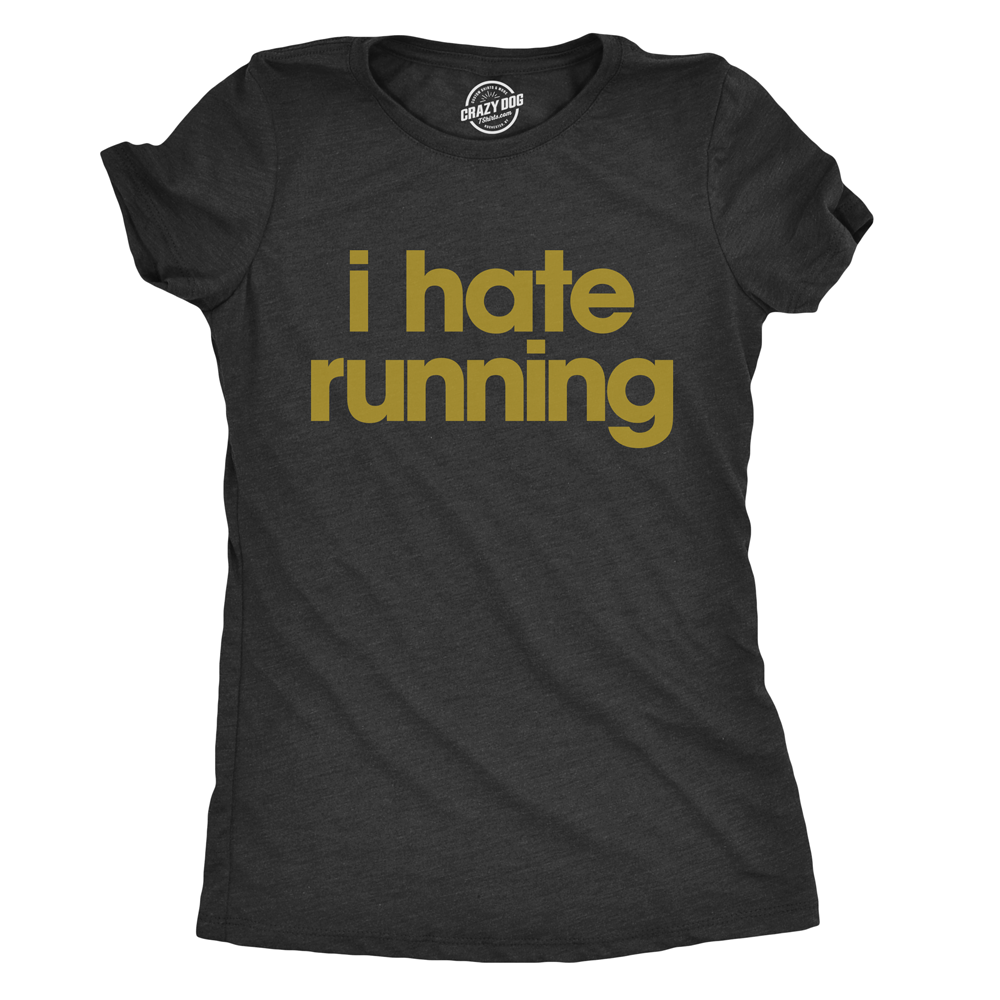 Womens I Hate Running T Shirt Funny Sarcastic Runner Workout Tee For Ladies Image 1