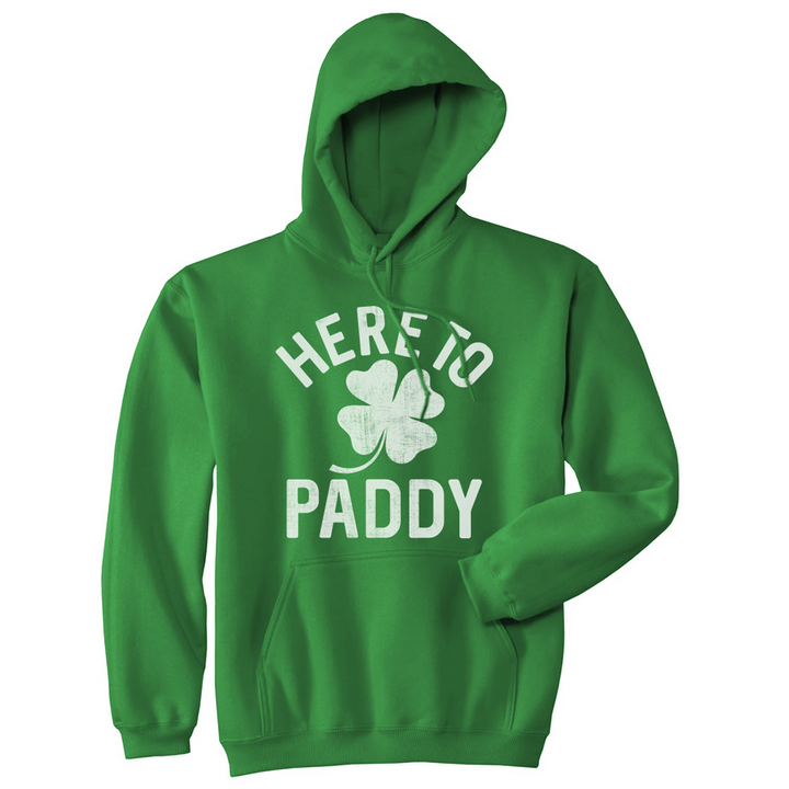 Unisex Hoodie Here To Paddy SweatShirt Funny St Saint Patricks Day Clover Shirt Image 1