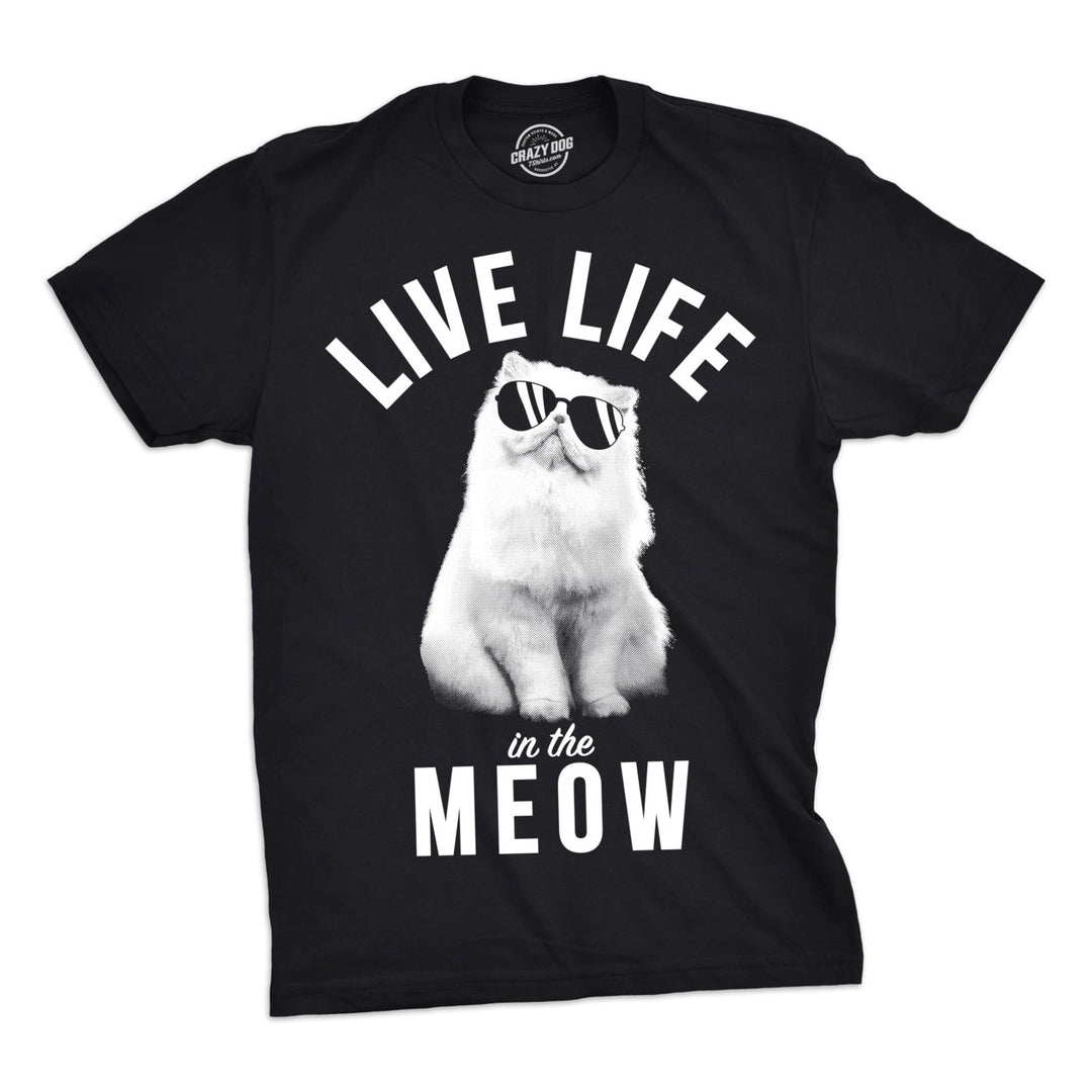 Mens Live Life In The Meow Tshirt Funny Kitty Cat Lover Tee For Guys Image 1