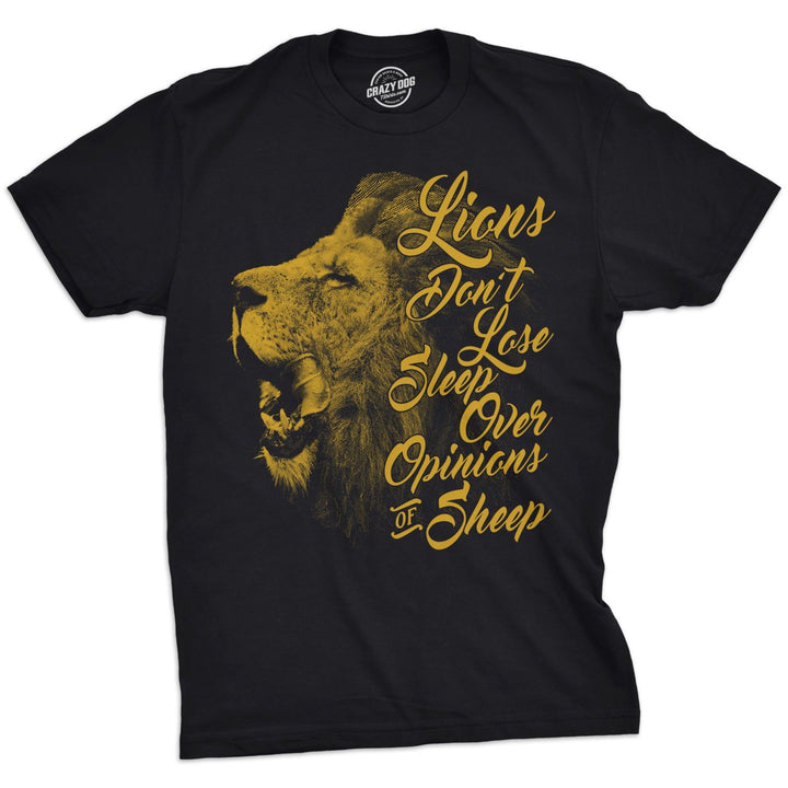 Mens Lions Dont Lose Sleep Over The Opinions Of Sheep Tshirt Motivation Tee Image 1