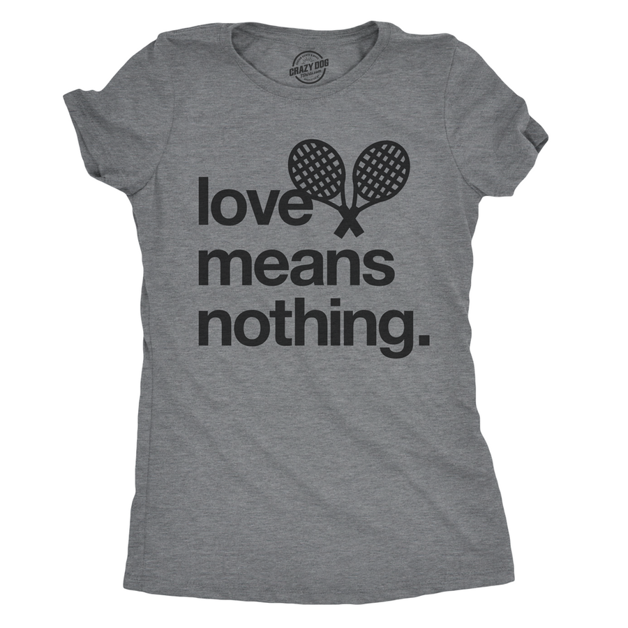 Womens Love Means Nothing Tshirt Funny Tennis Sports Tee For Ladies Image 1