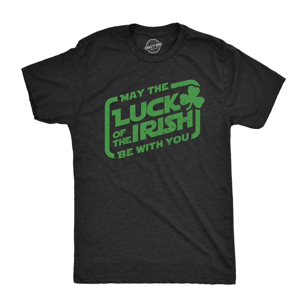 Mens May The Luck Of The Irish Be With You T Shirt Funny Saint Patricks Day Tee Image 1