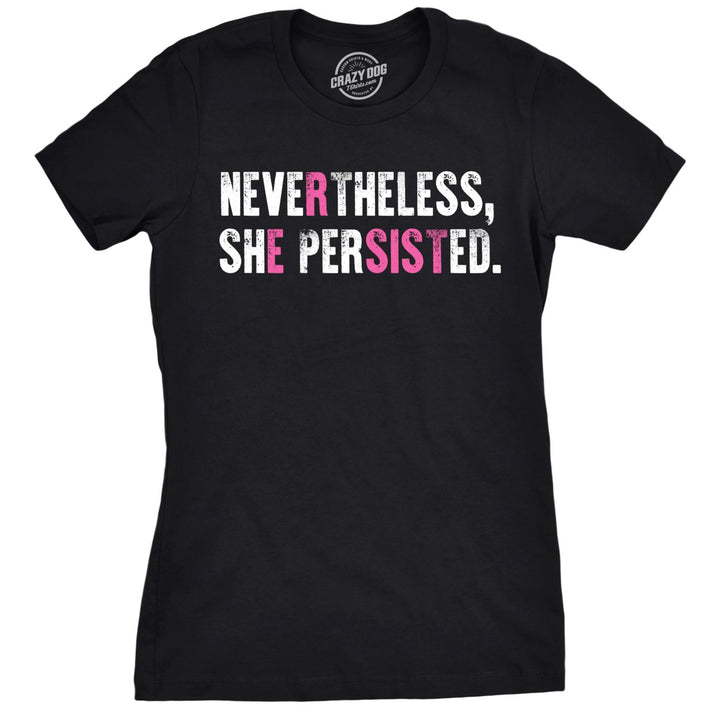 Womens Nevertheless She Persisted Resist Tshirt Cool Protest Image 1