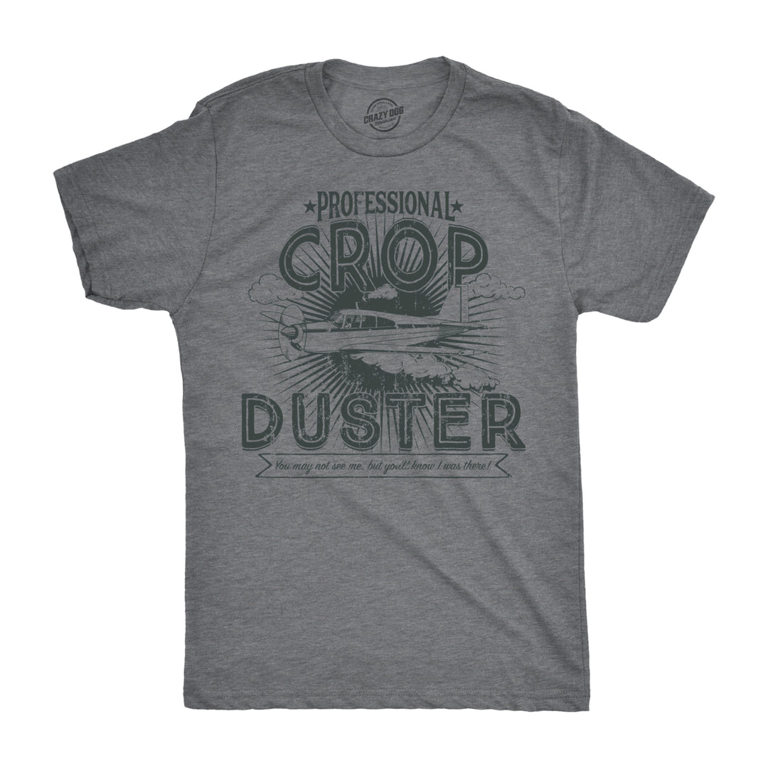 Mens Professional Crop Duster T shirt Funny Sarcastic Humor Farting Tee For Guys Image 1