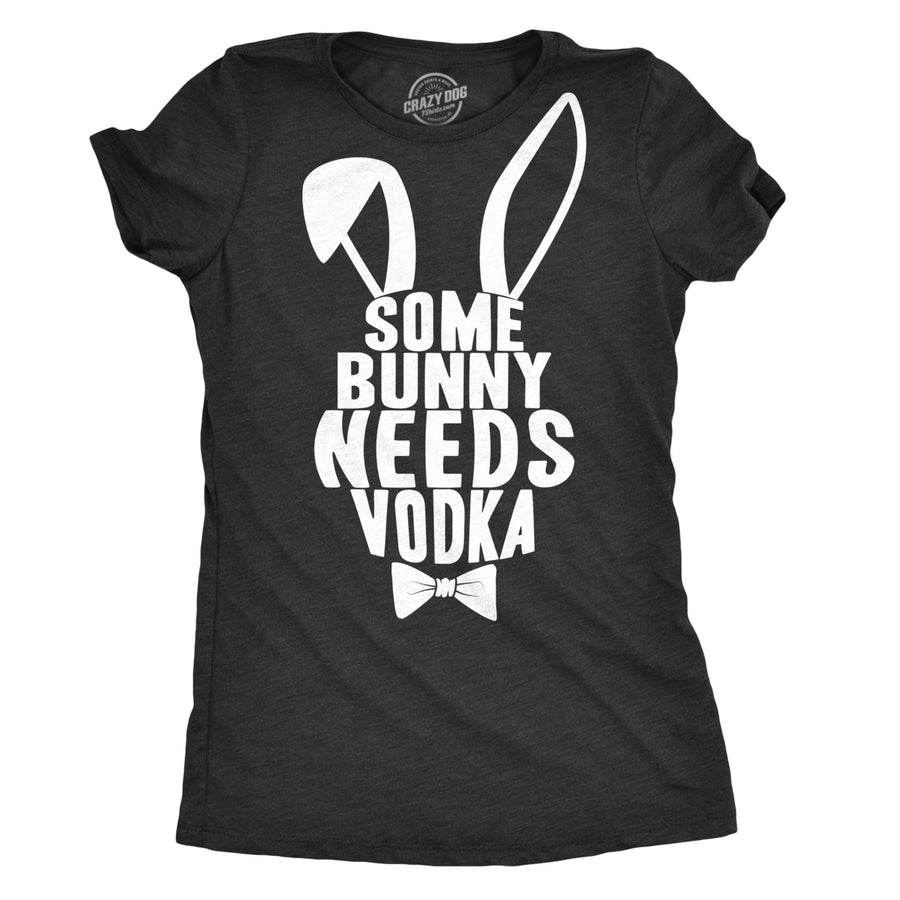 Womens Some Bunny Needs Vodka T Shirt Gift Funny Easter Drinking Tee For Guys Image 1