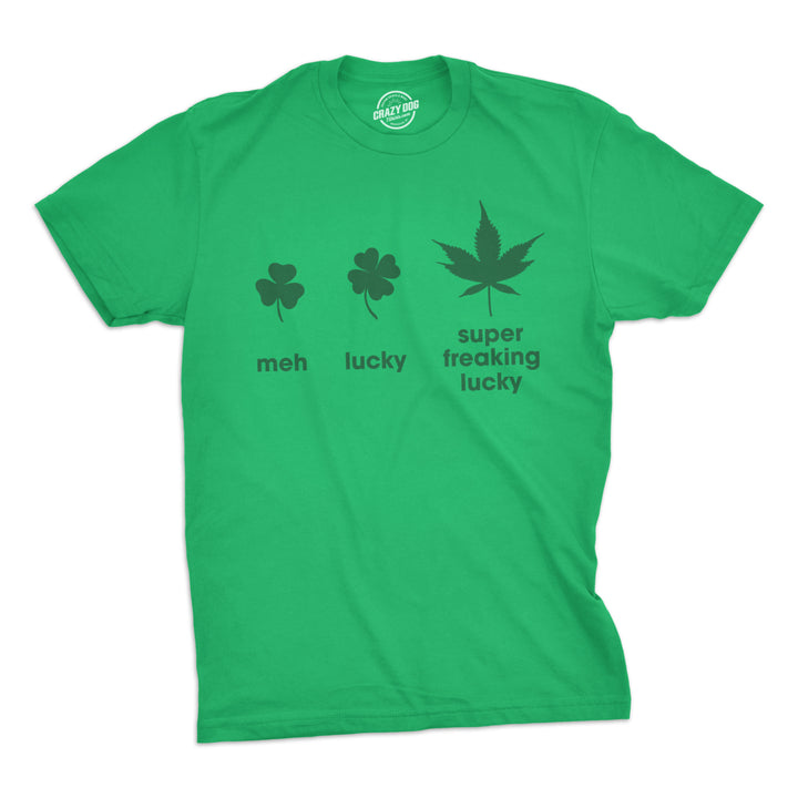 Mens Super Freaking Lucky T Shirt Funny Pot Marijuana Tee For Saint Patricks Day Image 1