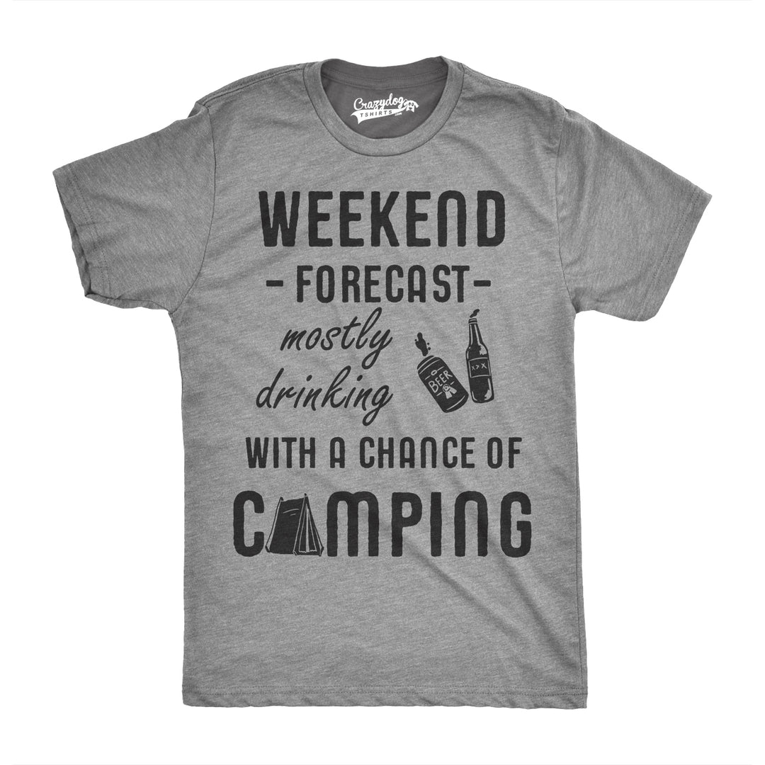 Mens Weekend Forecast Mostly Drinking With A Chance Of Camping Tshirt For Guys Image 1