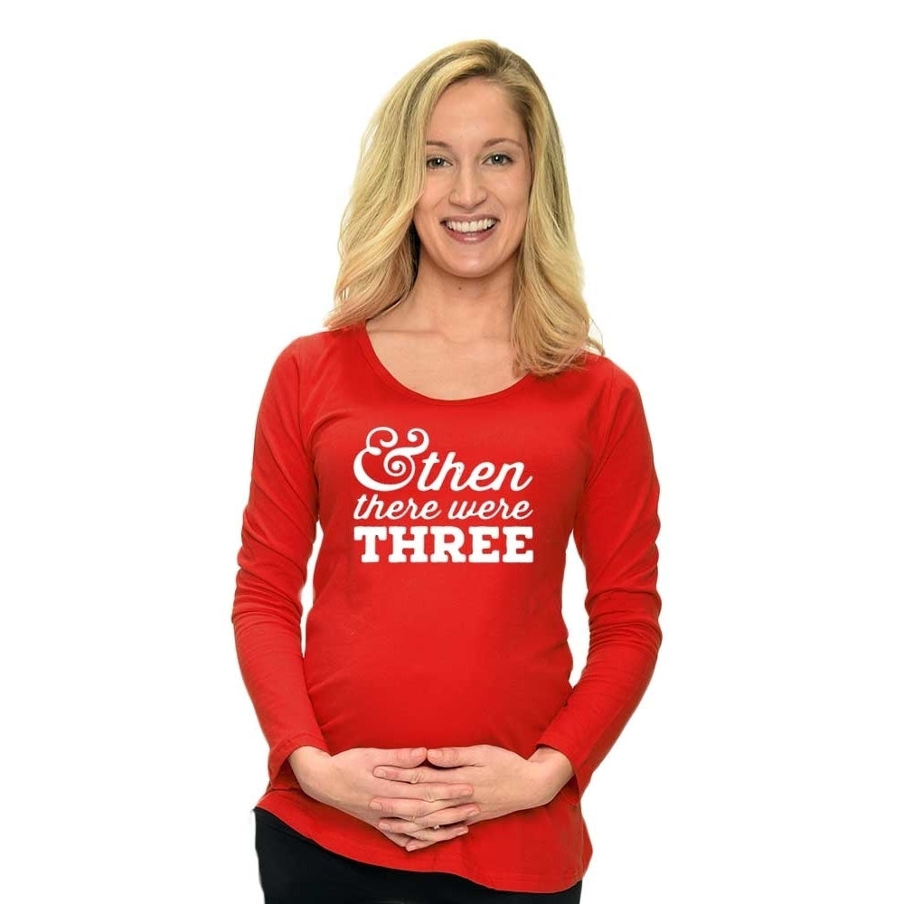 Maternity Long Sleeve T-shirt - and Then There Were Three Image 1