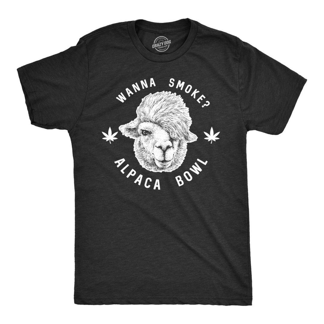 Mens Wanna Smoke Alpaca Bowl Tshirt Funny 420 Marijuana Tee For Guys Image 1