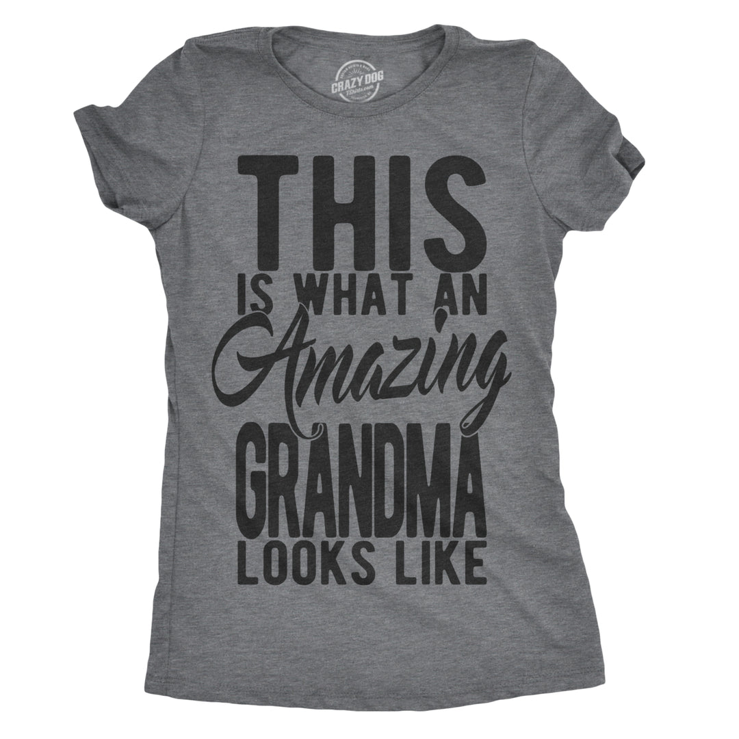 Womens This Is What An Amazing Grandma Looks Like T shirt Cute Gift Graphic Tee Image 1