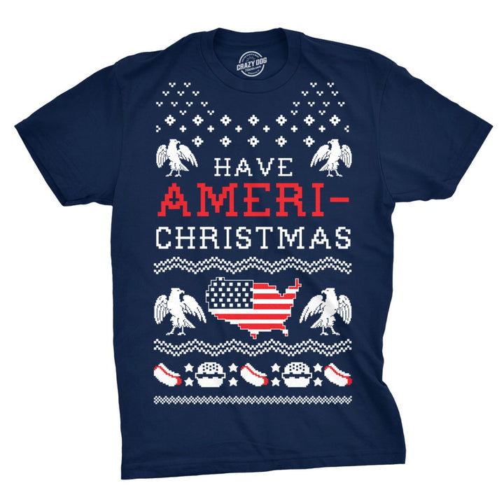 Mens Have Ameri-Christmas TShirt Funny USA Patriotic Tee Image 1