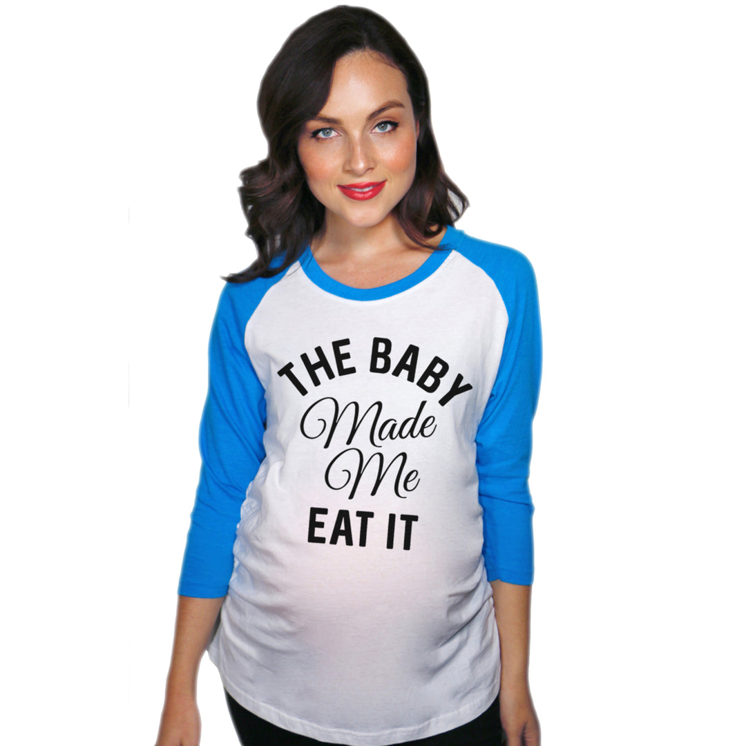 Maternity Raglan The Baby Made Me Eat It Funny Pregnancy Baseball Tee Image 4