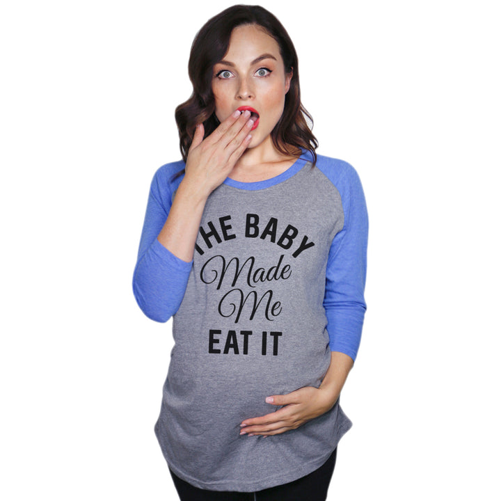 Maternity Raglan The Baby Made Me Eat It Funny Pregnancy Baseball Tee Image 4