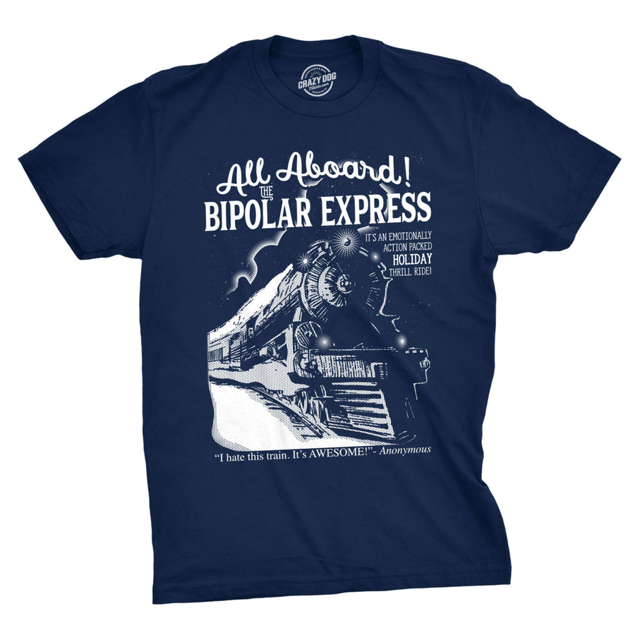 Mens All Aboard The Bipolar Express Tshirt Funny Family Holiday Tee Image 1