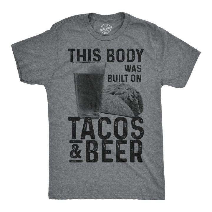 Mens This Body Was Built On Tacos And Beer Hilarious T Shirt for Guys Funny Top Image 1