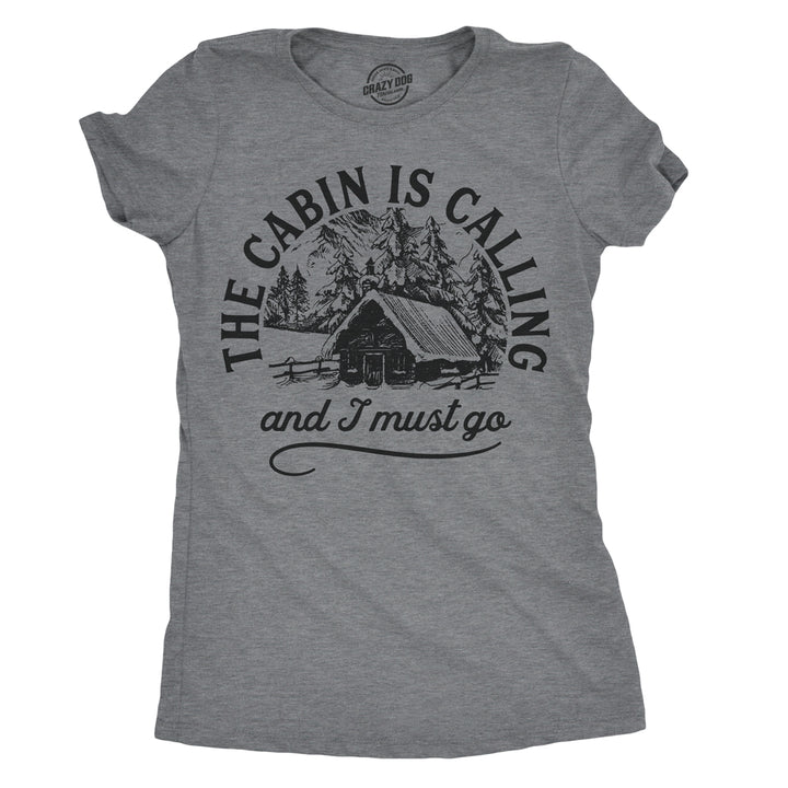 Womens The Cabin Is Calling And I Must Go Tshirt Cute Outdoors Camping Tee For Ladies Image 1