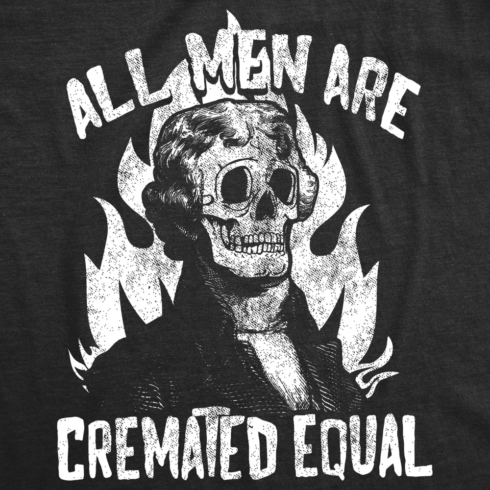 Mens All Men Are Cremated Equal Tshirt Funny Halloween Party Tee For Guys Image 2