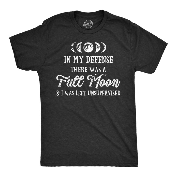 Mens In My Defense There Was A Full Moon Halloween Shirt Funny Werewolf Top Image 1