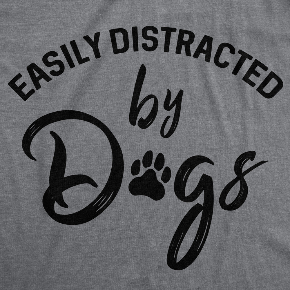 Womens Easily Distracted By Dogs T shirt Funny Graphic Dog Mom Lover Cute Gift Image 2