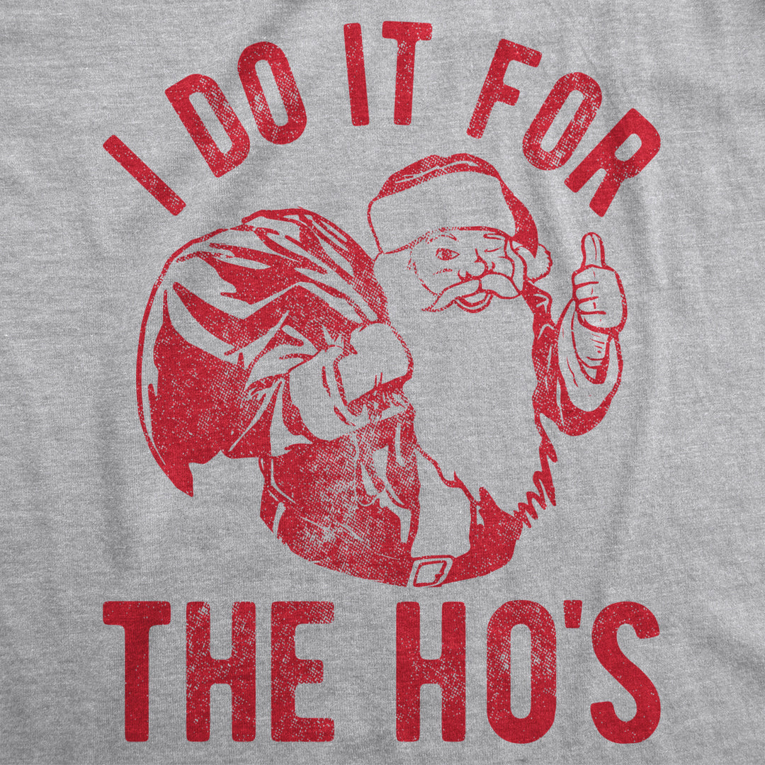 Womens I Do It For The Hos T shirt Funny Christmas Sarcastic Xmas Image 2