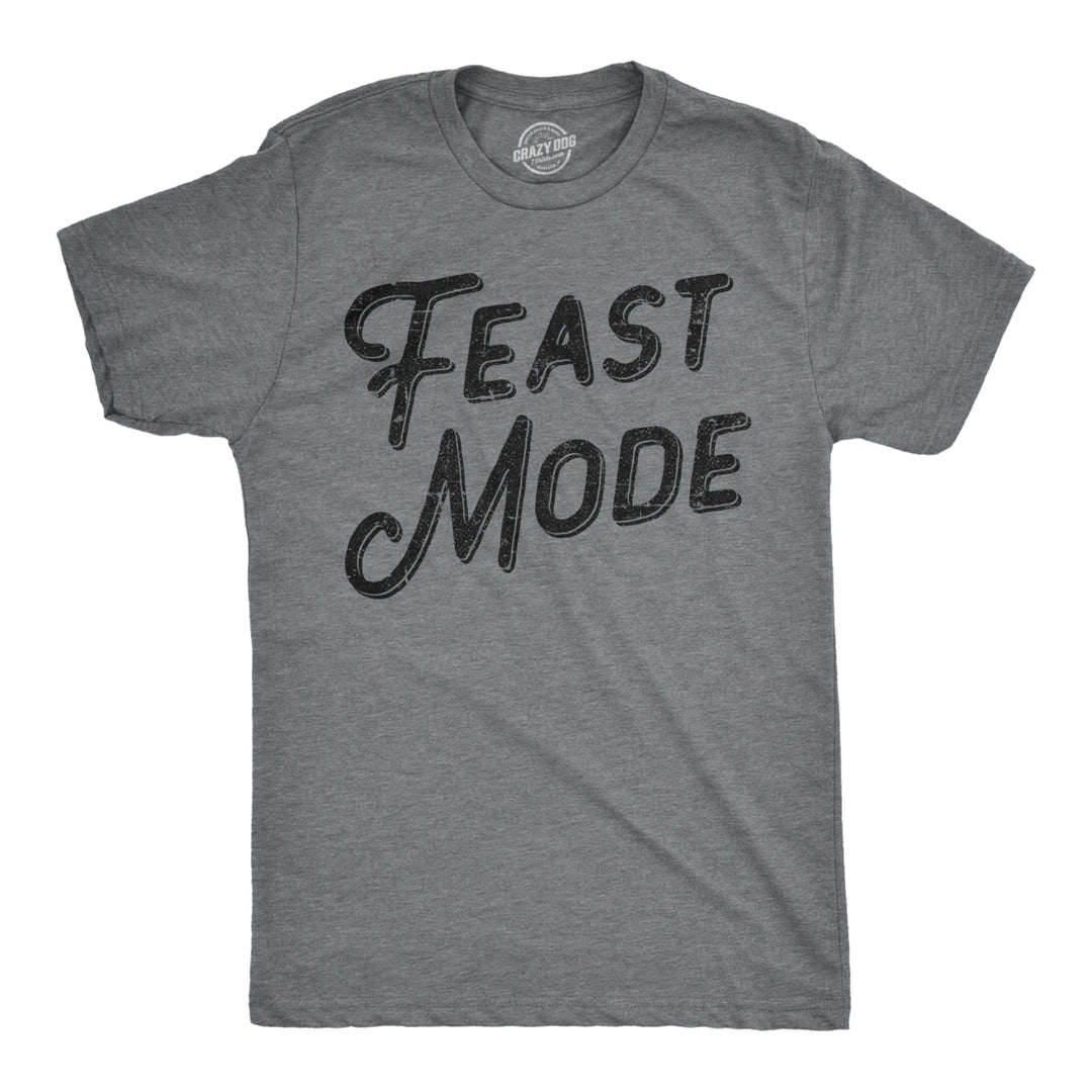 Mens Feast Mode Tshirt Funny Thanksgiving Dinner Tee Image 1