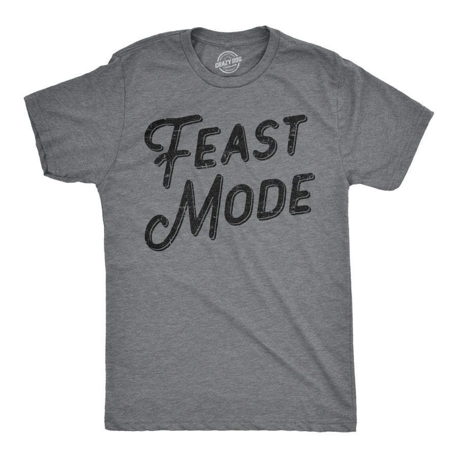 Mens Feast Mode Tshirt Funny Thanksgiving Dinner Tee Image 1