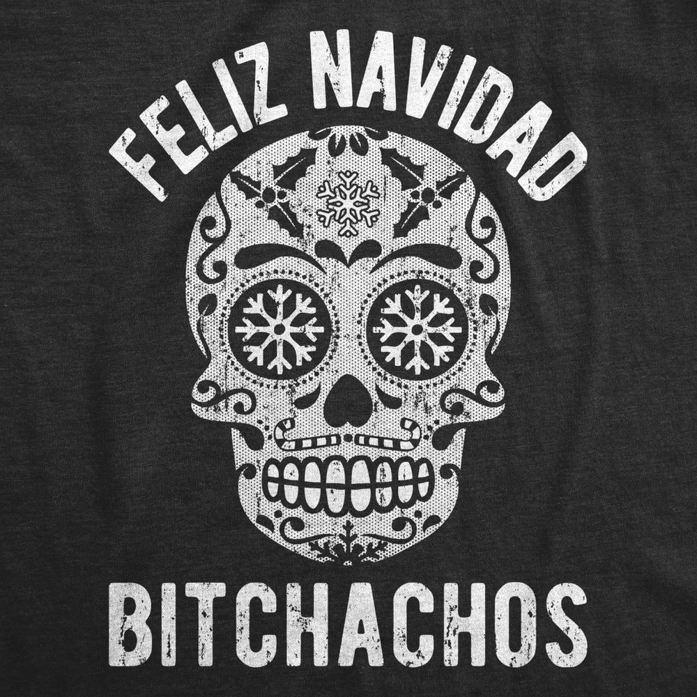 Mens Feliz Navidad Bitchachos T shirt Funny Graphic Merry Christmas Holiday Tee Image 2