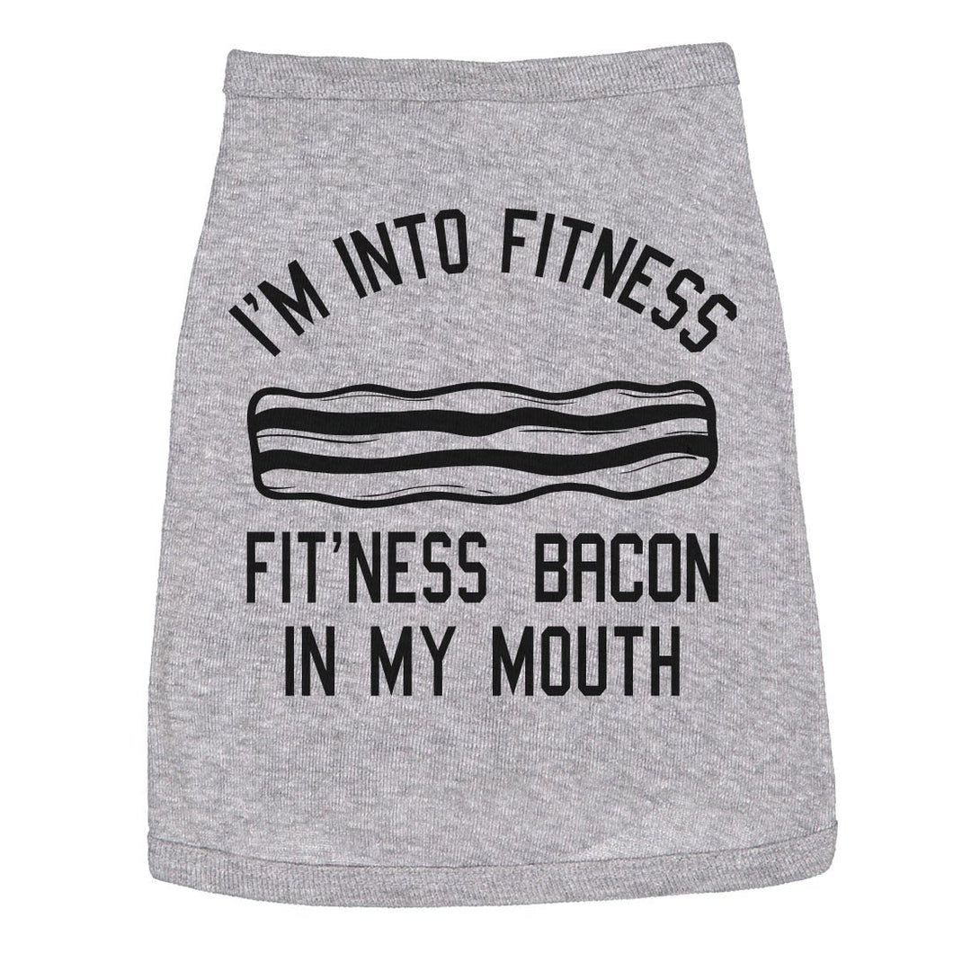 Dog Shirt Im Into Fitness Bacon In My Mouth Funny Clothes Daschund or Terrier Image 1