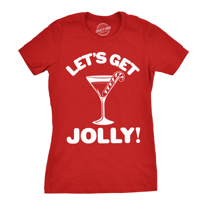 Womens Lets Get Jolly Tshirt Funny Christmas Drinking Tee For Ladies Image 1