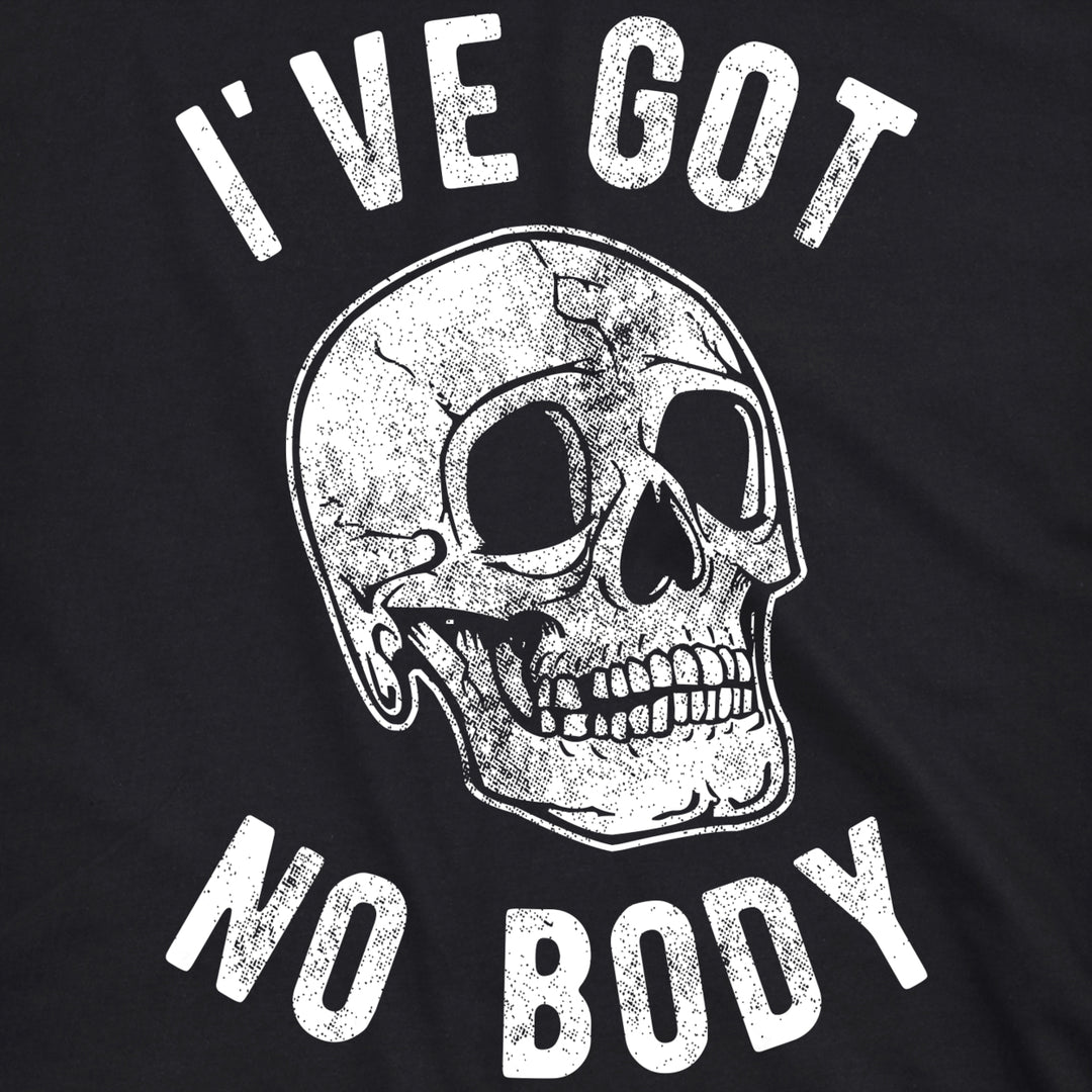 Mens Ive Got No Body Tshirt Funny Skeleton Skull Halloween Tee For Guys Image 2