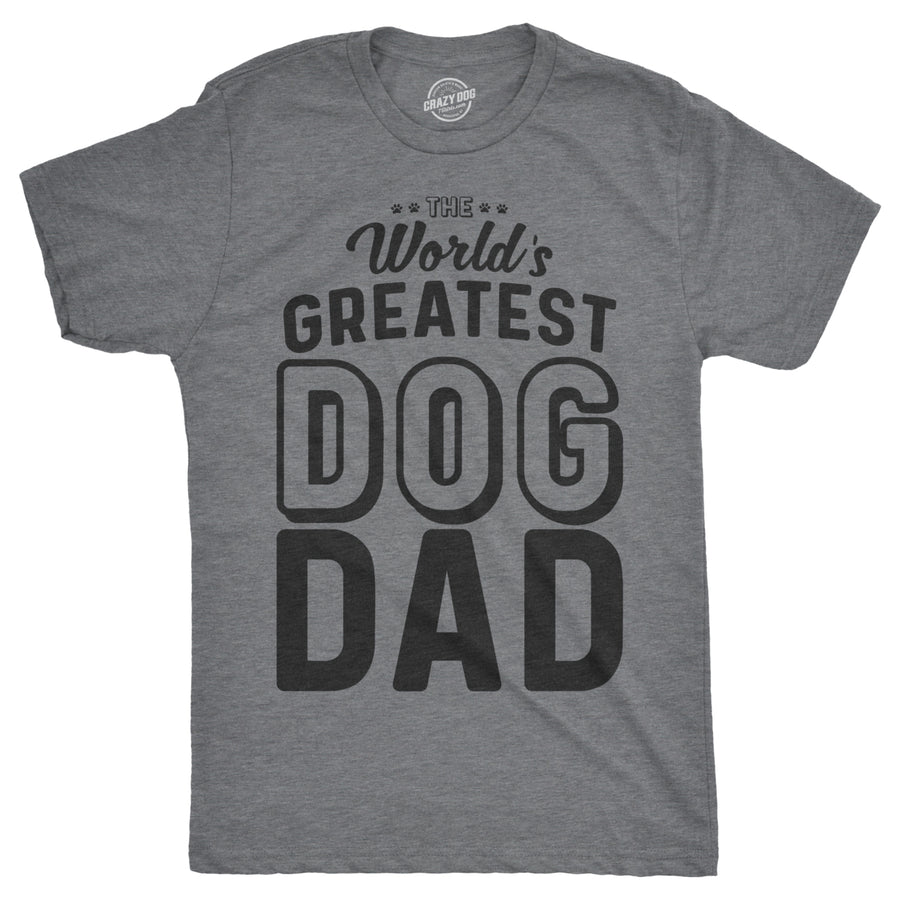 Mens Worlds Greatest Dog Dad Tshirt Funny Animal Lover Tee For Guys Image 1