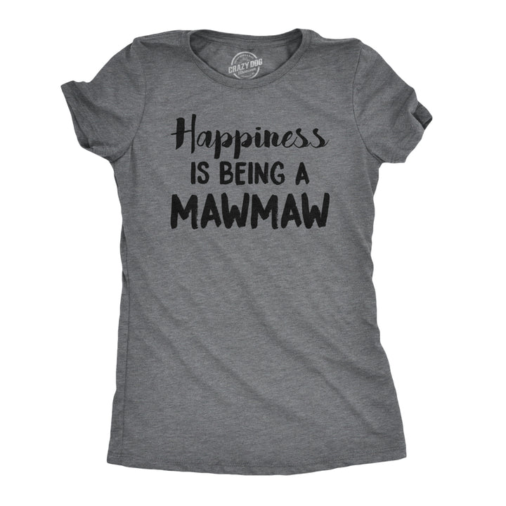 Womens Happiness Is Being A Mawmaw Tshirt Cute Famaily Grandparent Tee For Ladies Image 1