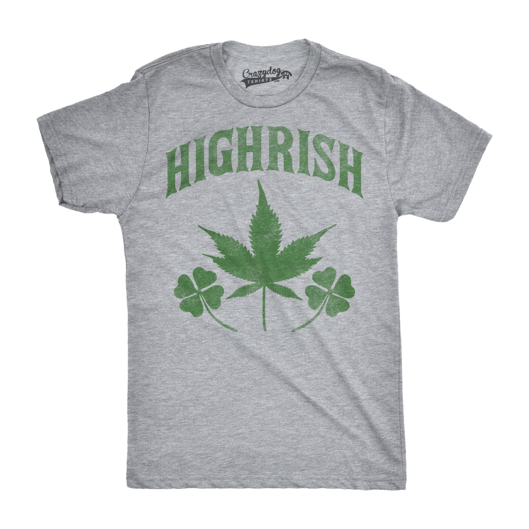 Mens Highrish T Shirt Funny 420 High Irish Clover Sarcastic Saint Patricks Day Image 1