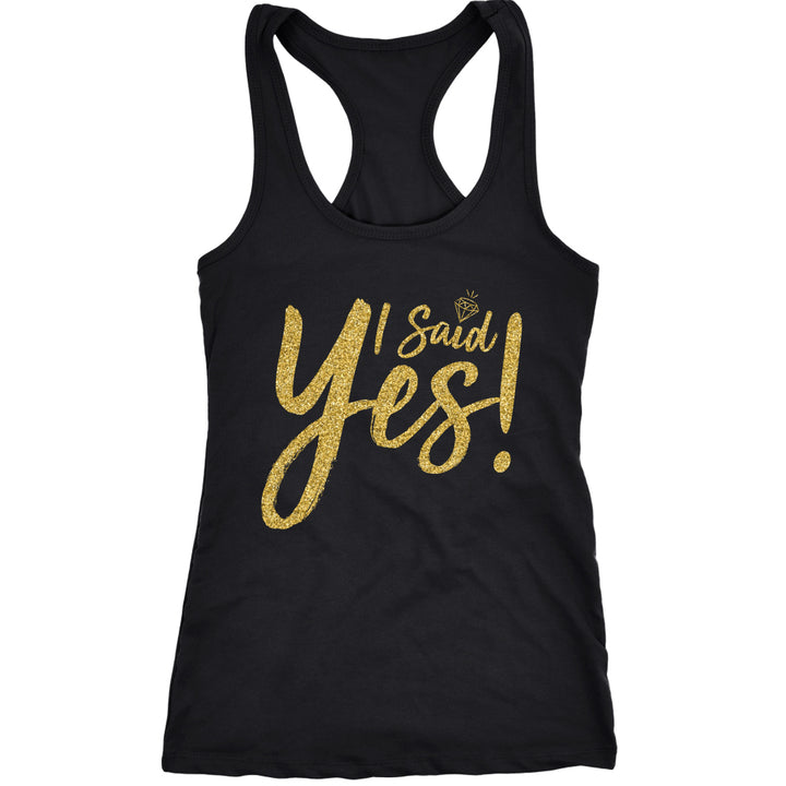 Womens I Said Yes Tank Top Cute Bride Bachelorette Party Tanktop For Ladies Image 4