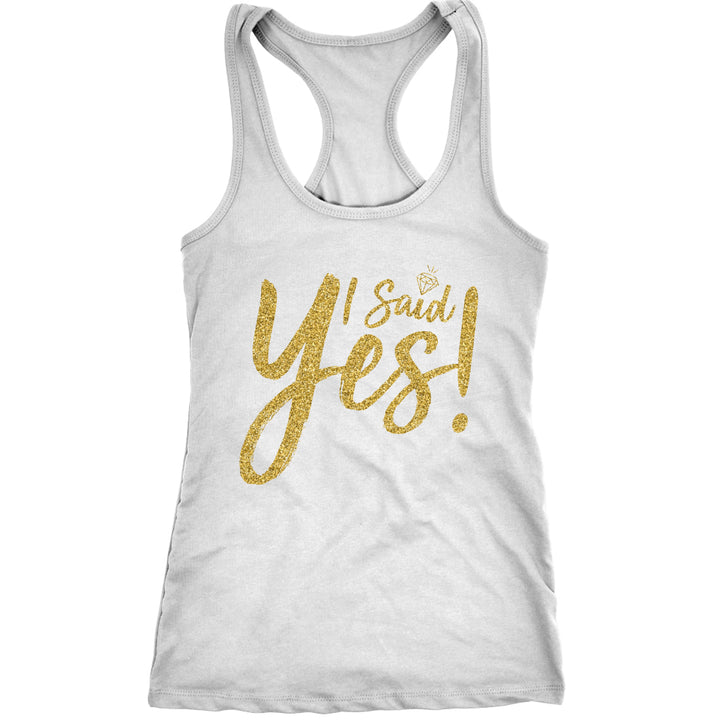 Womens I Said Yes Tank Top Cute Bride Bachelorette Party Tanktop For Ladies Image 4