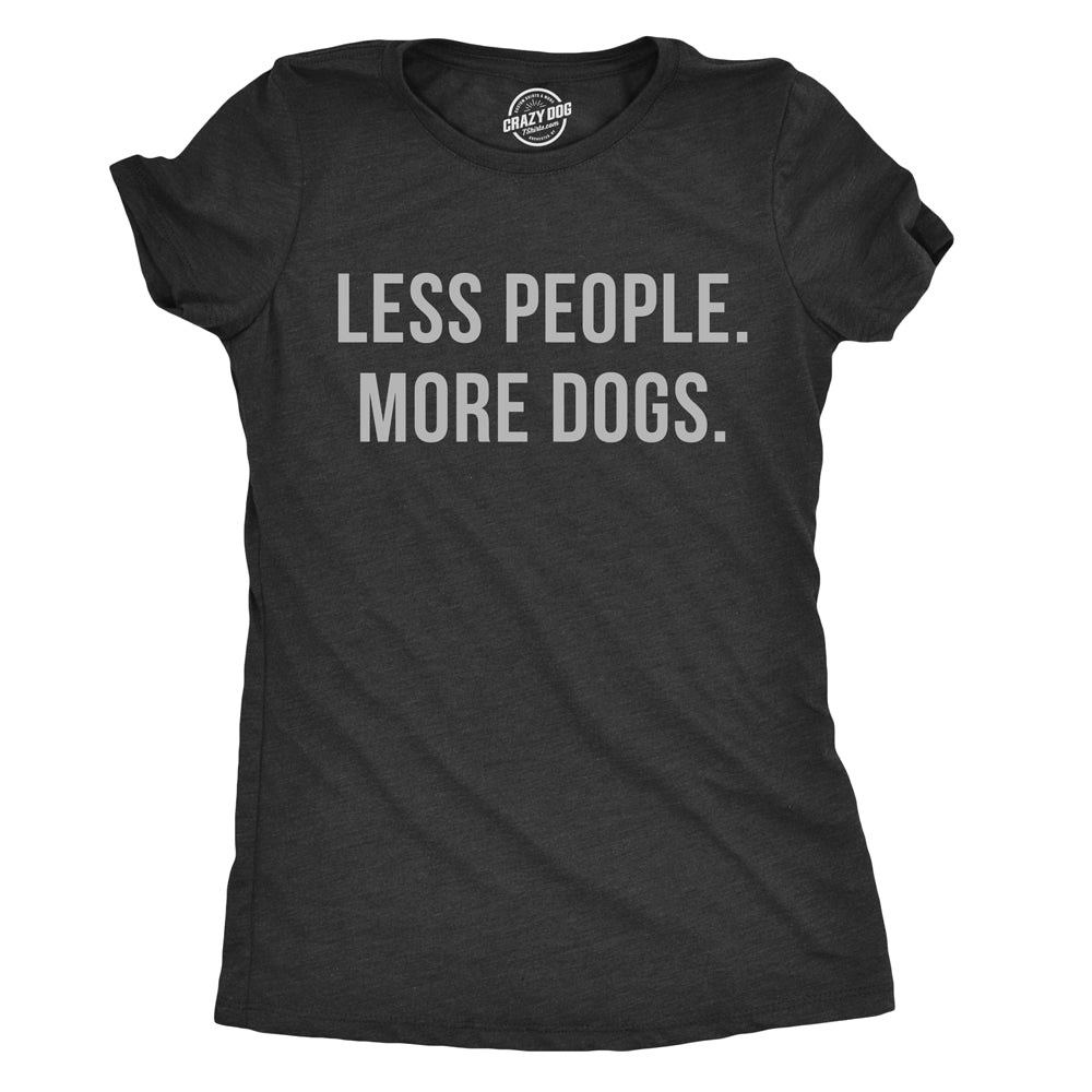 Womens Less People More Dogs T shirt Funny Pet Puppy Mom Lover Tee For Ladies Image 4