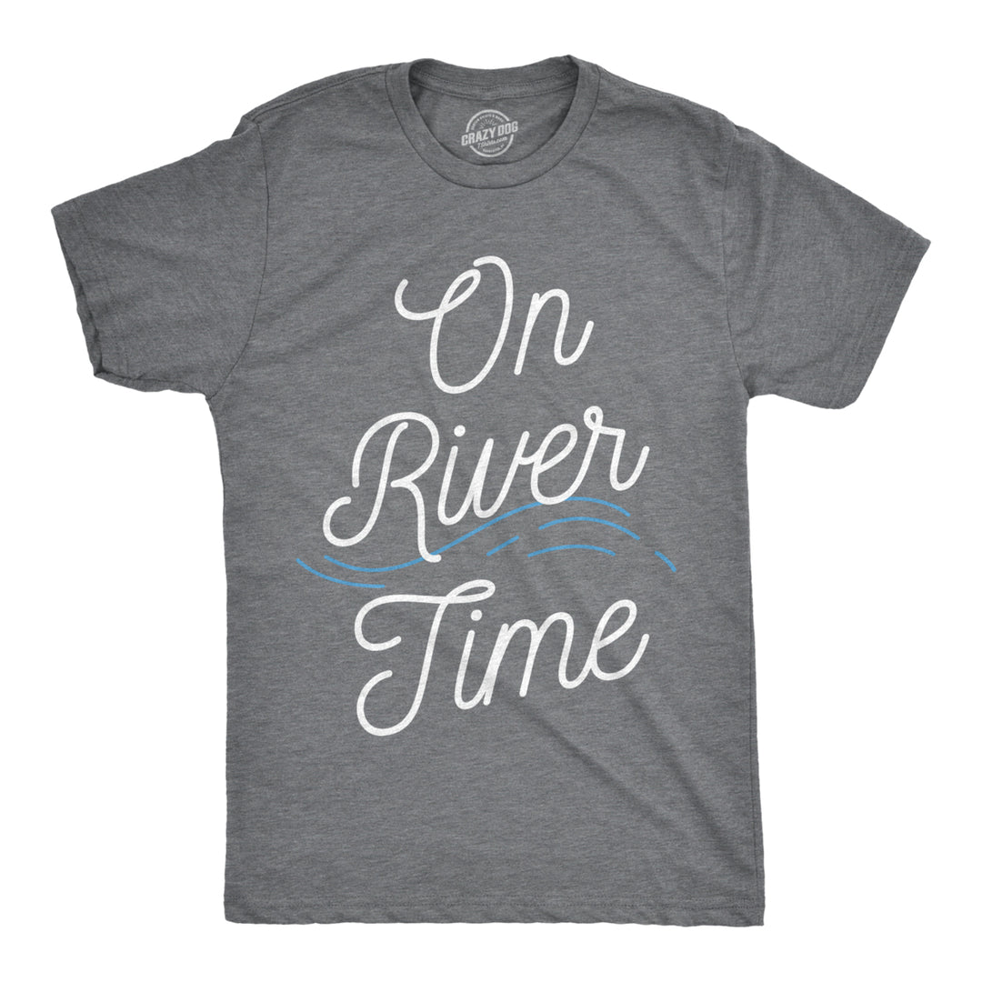 Mens On River Time T shirt Summer Vacation Cabin Lake Camping Tee Image 1