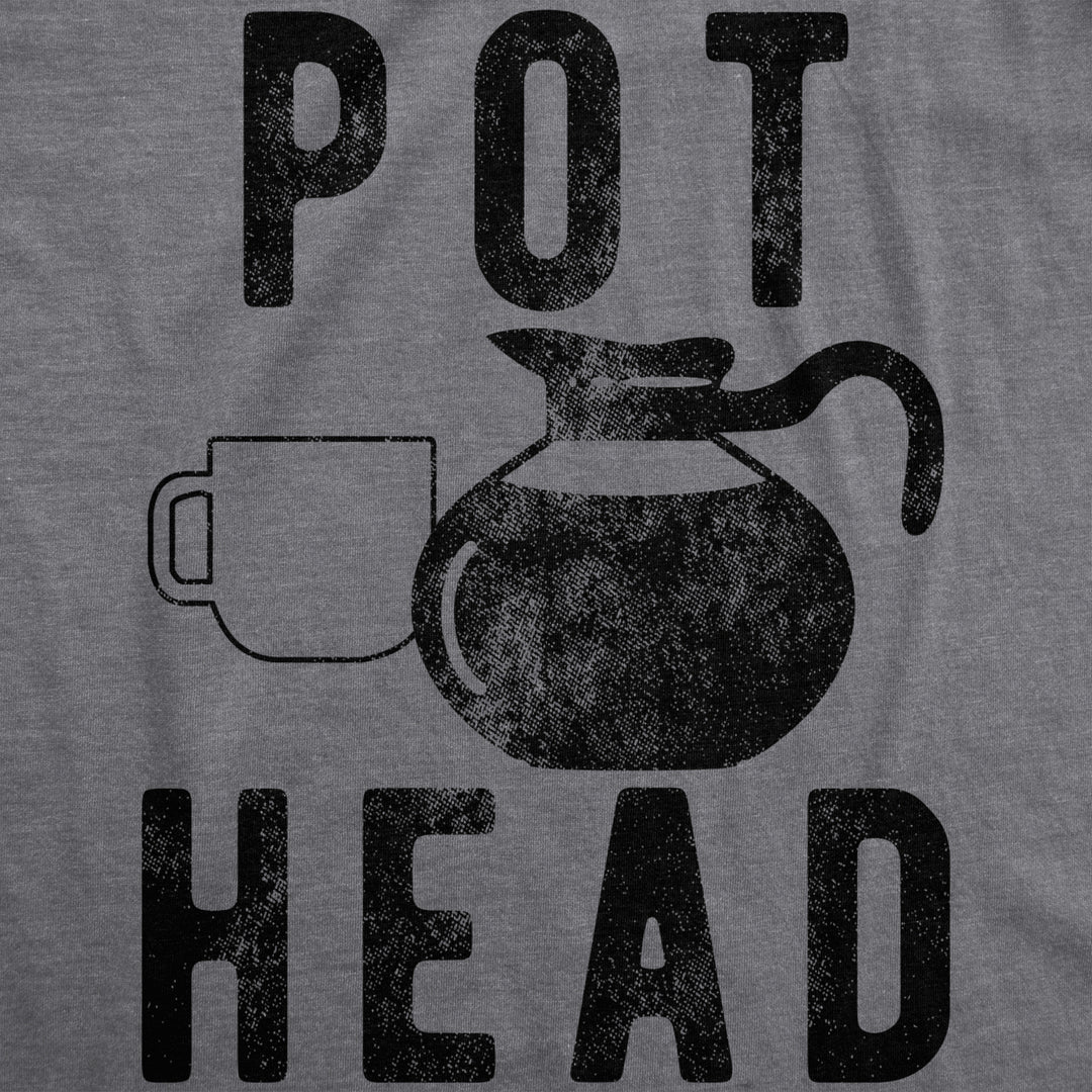 Womens Pot Head T Shirt Funny Coffee Sarcastic Cool Tee Caffeine Tee Image 2