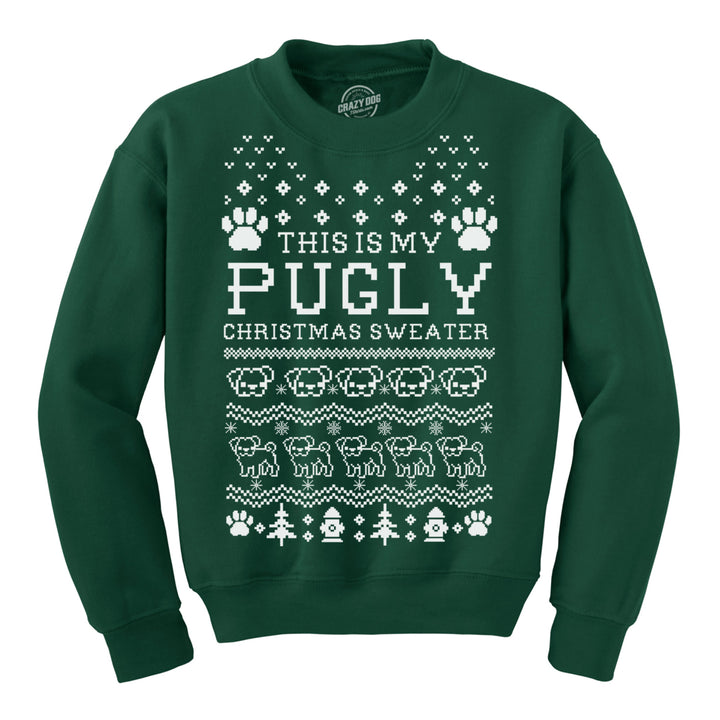 This Is My Pugly Christmas Sweater Crewneck Funny Pet Pug Dog Sweatshirt Image 1