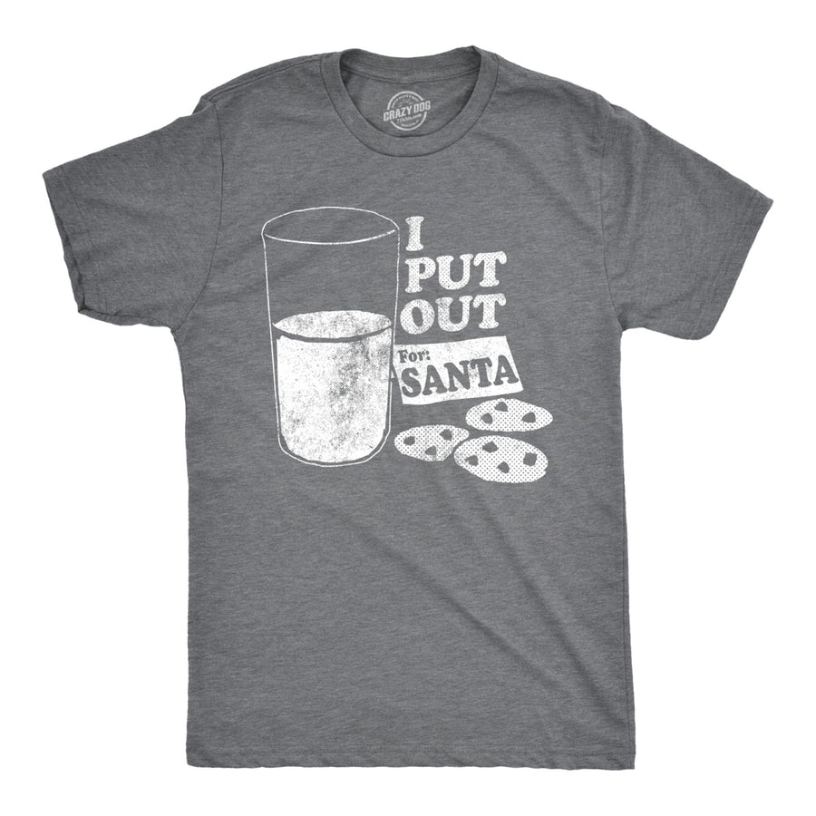 Mens I Put Out For Santa T shirt Funny Offensive Christmas Graphic Tee Sarcastic Image 1