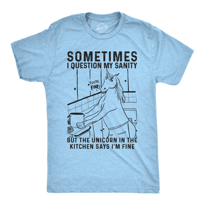 Mens Sometimes I Question My Sanity But The Unicorn T Shirt Funny Fantasy Top Image 1