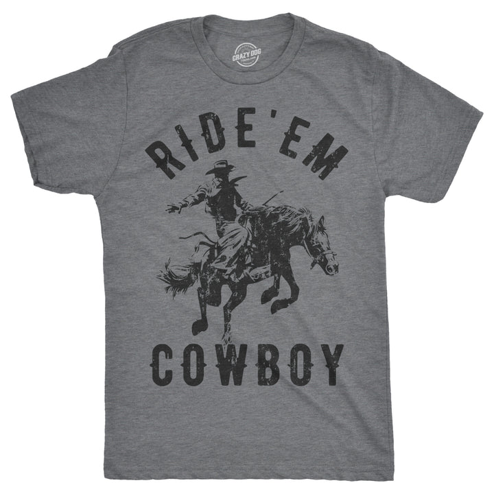 Mens Ride Em Cowboy Tshirt Funny Western Tee For Guys Image 1