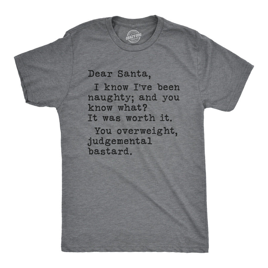 Mens Dear Santa You Overweight Judgemental Bastard Tshirt Funny Christmas Tee Image 1